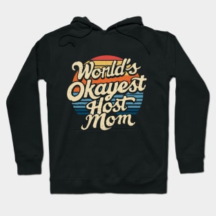 World's Okayest Host mom. Retro Hoodie